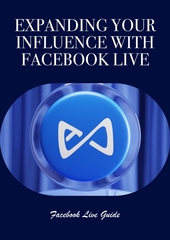 Expanding Your Influence with Facebook Live